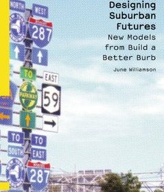 Designing Suburban Futures \ June Williamson